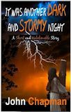 It was another dark and stormy night